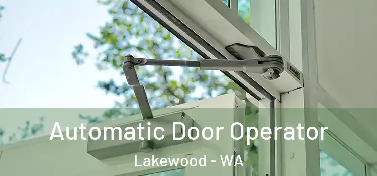  Automatic Door Operator Lakewood - WA