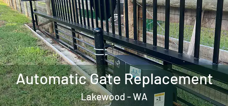 Automatic Gate Replacement Lakewood - WA