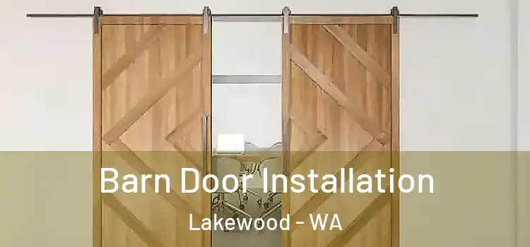 Barn Door Installation Lakewood - WA