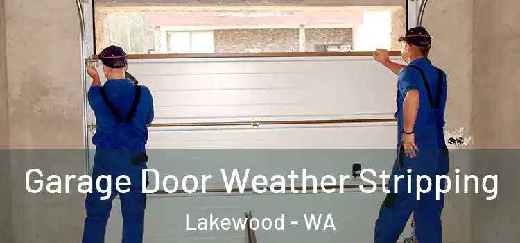  Garage Door Weather Stripping Lakewood - WA
