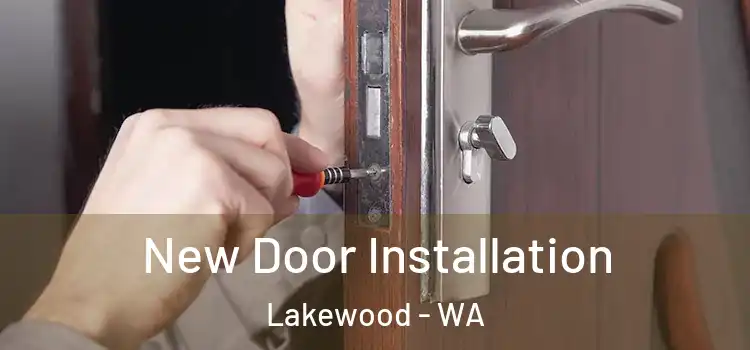 New Door Installation Lakewood - WA