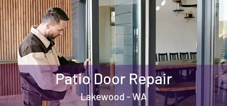 Patio Door Repair Lakewood - WA