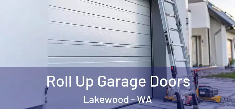  Roll Up Garage Doors Lakewood - WA