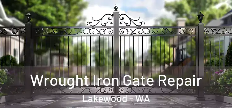 Wrought Iron Gate Repair Lakewood - WA